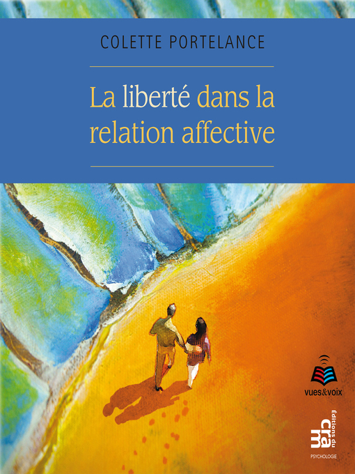 Title details for La liberté dans la relation affective by Colette Portelance - Available